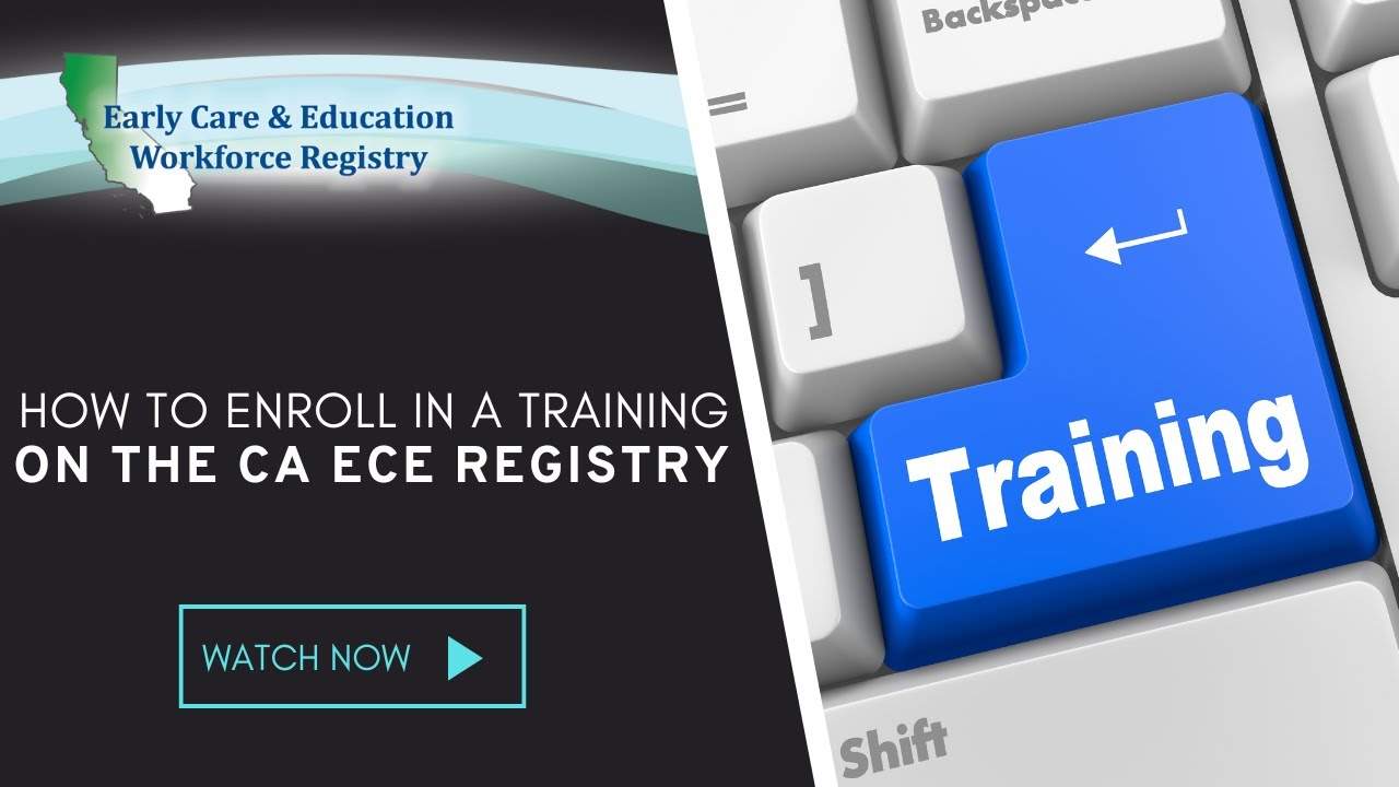 How to Enroll in a Training on the CA ECE Registry